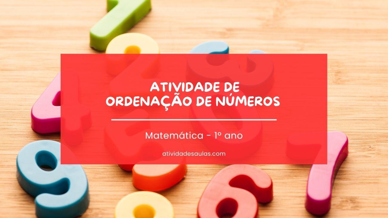 Atividade de ordenação de números – 1º ano – com gabarito (PDF) – EF01MA05 Atividade de ordenação de números – 1º ano – com gabarito (PDF) – EF01MA05