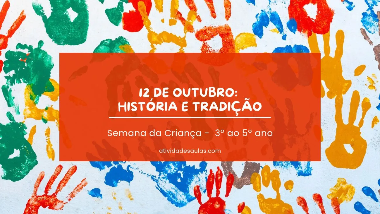 Atividade de 12 de outubro_ história e tradição – 3º, 4º e 5º ano – com gabarito (PDF)